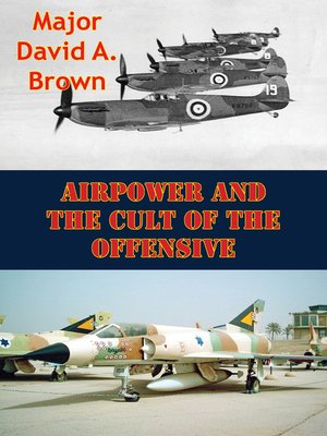 cover image of Airpower and the Cult of the Offensive